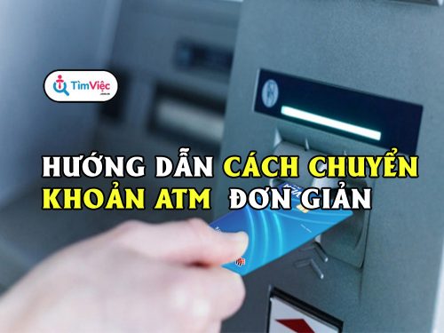Hướng dẫn cách chuyển khoản ATM cho những bạn chưa biết